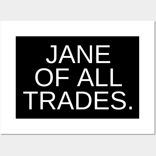 Jane Of All Trades Wall Art by West Virginia Women Work